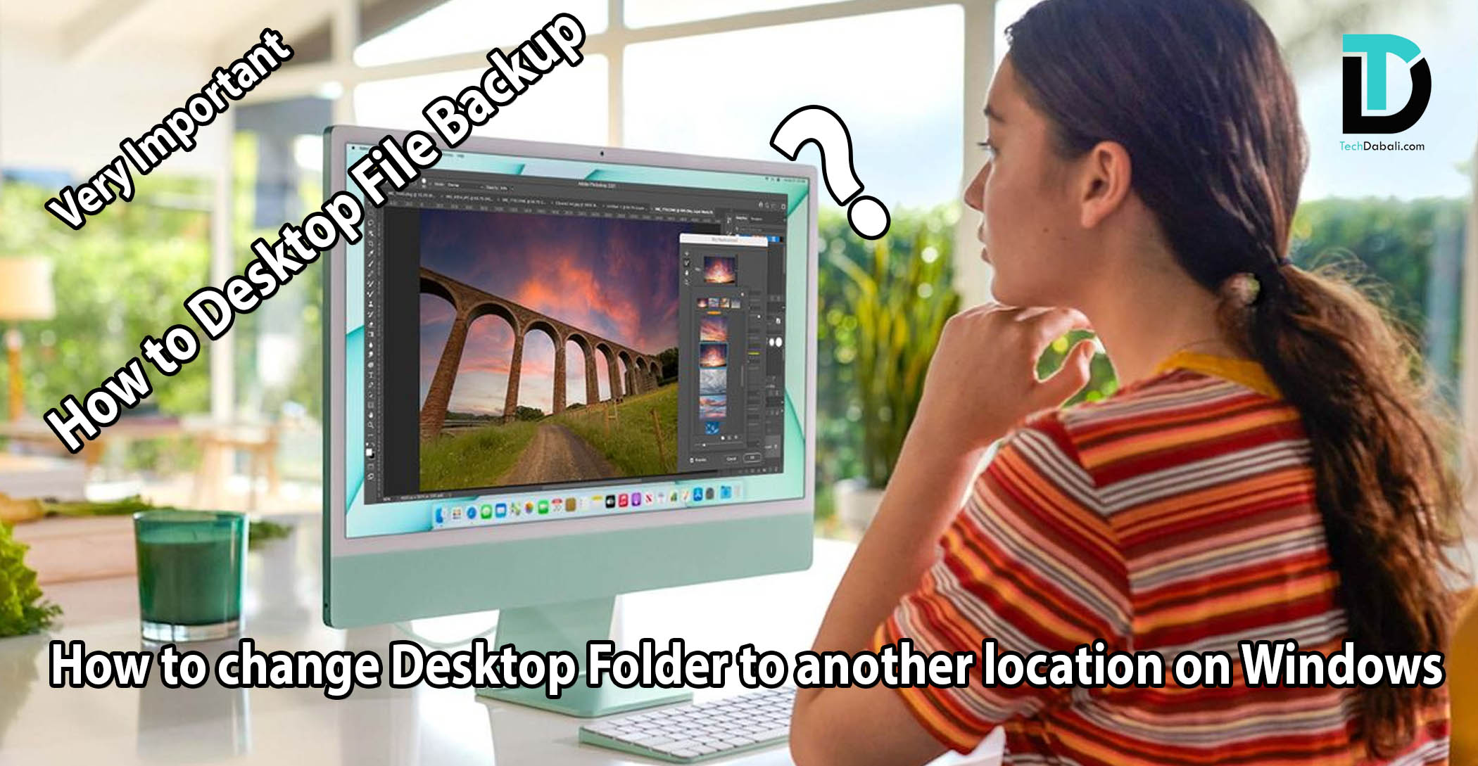How to change Desktop Folder to another location for Desktop File Backup